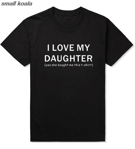 

new summer style i love my daughter t-shirt funny dad father slogan t shirt men short sleeve tees