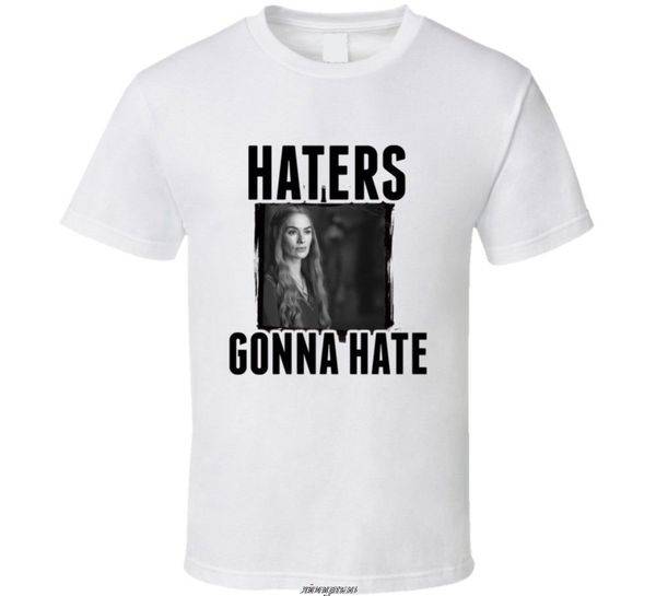 

cersei lannister haters gonna hate tv t shirt printed t-shirt men's short sleeve o-neck t-shirts stree twear
