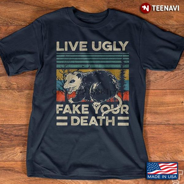 

men t shirt opossum live ugly fake your death women tshirts