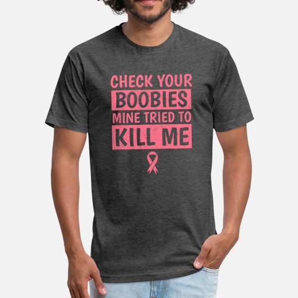 

check your boobies mine tried to kill me t shirt men customized short sleeve round collar kawaii sunlight breathable summer style shirt