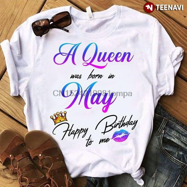 

men t shirt a queen was born in may happy birthday to me women tshirts