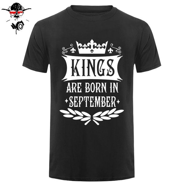 

summer kings are born in september t shirt cool gift men t-shirt men o-neck cotton short sleeve men clothing