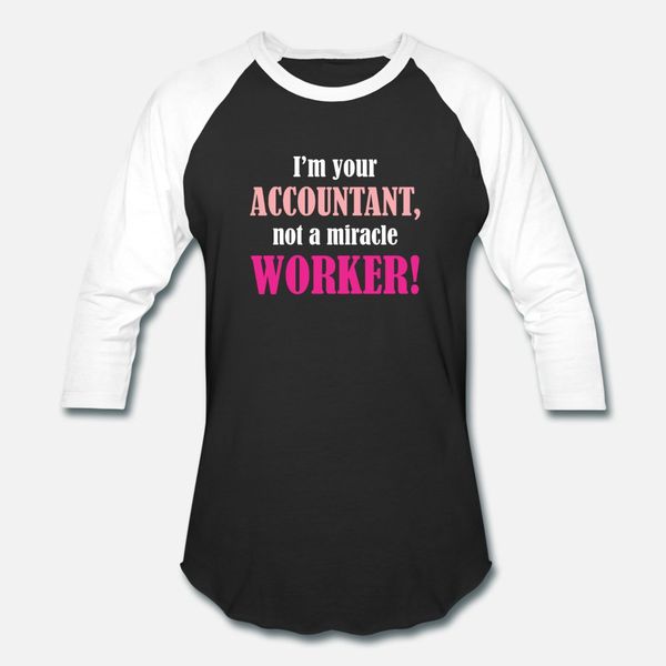 

accountant not a miracle worker funny sarcastic t shirt men personalized tee shirt size s-3xl clothing casual summer style shirt