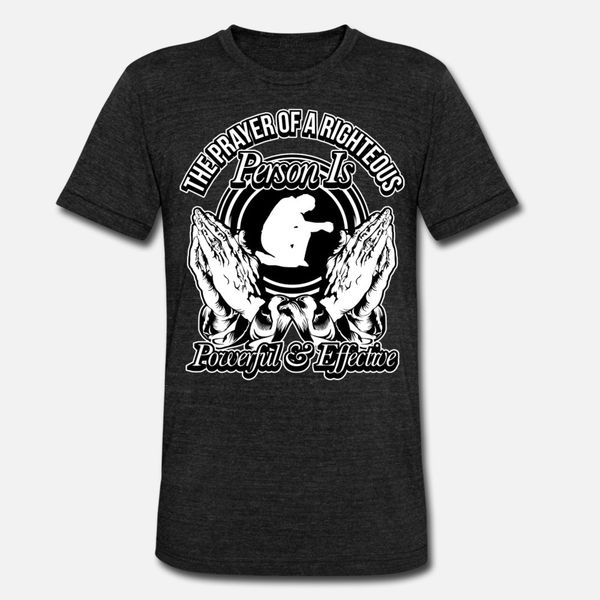 

prayer the prayer of a righteous person is pow t shirt men customize cotton o-neck standard crazy funny casual summer style unique shirt