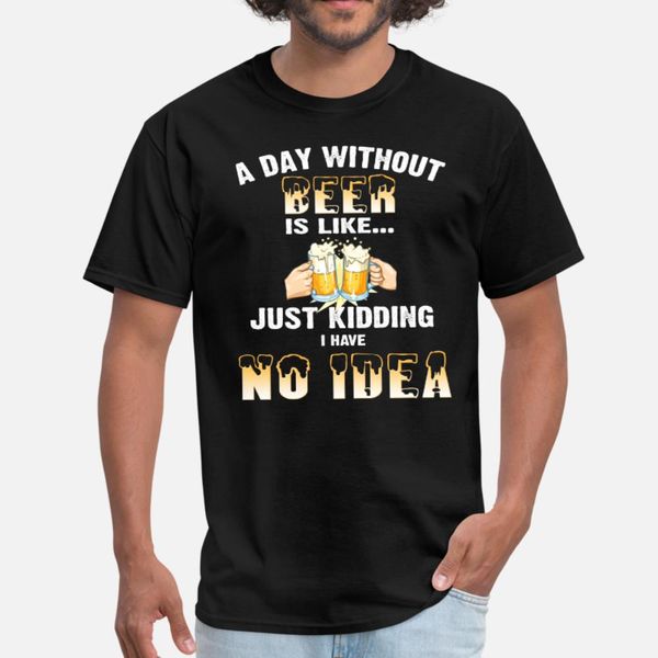 

a day without beer funny drinking t shirt men print cotton o-neck fit loose building spring autumn unique shirt