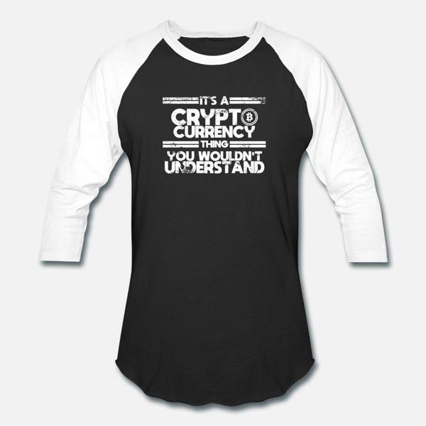 

its a cryptocurrency thing you wouldnt understan t shirt men personalized cotton crew neck gents cute funny spring autumn standard shirt