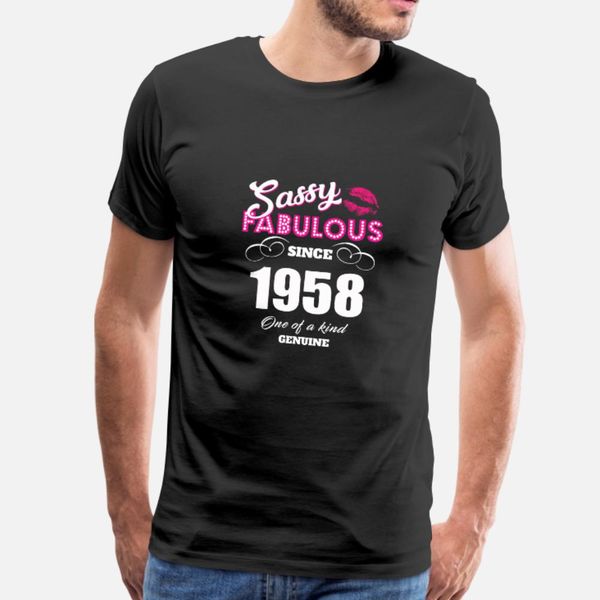 

sassy fabulous since 1958 t shirt men designs 100% cotton plus size 3xl formal gift new fashion spring letters shirt