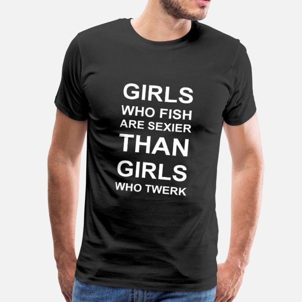 

girls who fish are fishing, fishing, gifts t shirt men customized tee shirt s-3xl original famous breathable summer style letters shirt