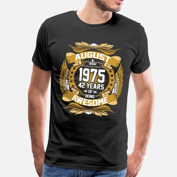 

august 1975 42 years of being awesome t shirt men designer cotton s-3xl male cute comical spring formal shirt