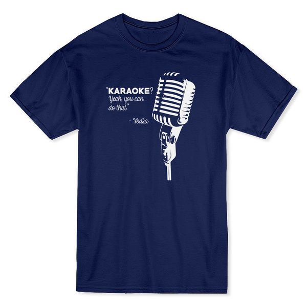 

2019 summer new cool tee shirt karaoke yes you can do that vodka funny drink alcohol men's navy t-shirt cotton t-shirt