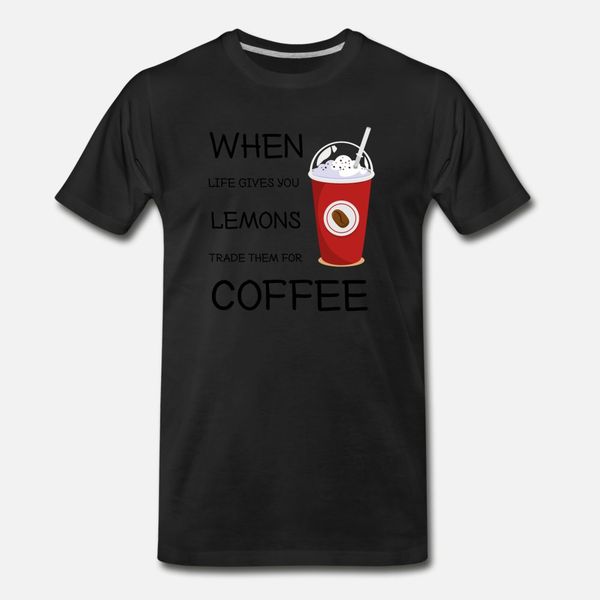 

когда жизнь дает вам лимоны, обменять их на кофе t shirt men дизайн 100% хлопок s-xxxl мужской фитнес basic summer style leisure shirt