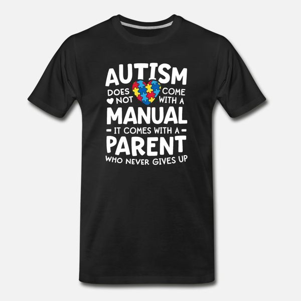 

autism awareness shirt men women parent never t shirt men print short sleeve size s-3xl novelty famous comical summer style cool shirt