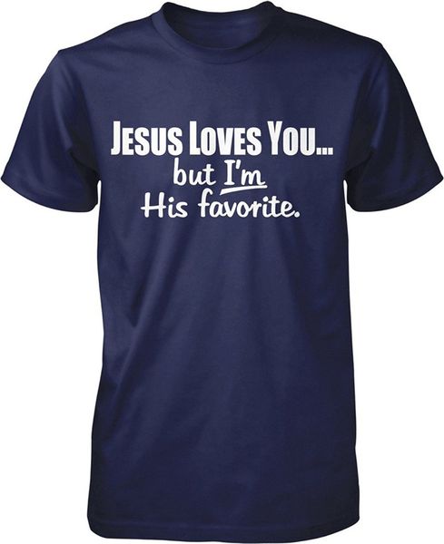 

cotton casual men t shirts men jesus loves you, but i'm his favorite, chosen one men's t-shirt