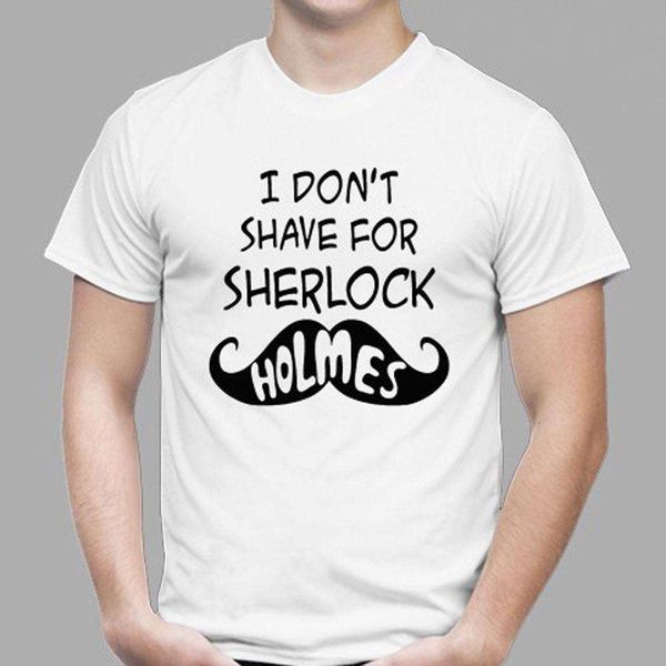 

i dont shave for sherlock holmes dr watson bbc men white t shirt size s 3xl, White;black