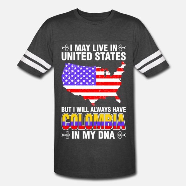 

i may live in united states colombia in my dna t shirt men designing cotton s-3xl basic solid graphic authentic summer style letter shirt