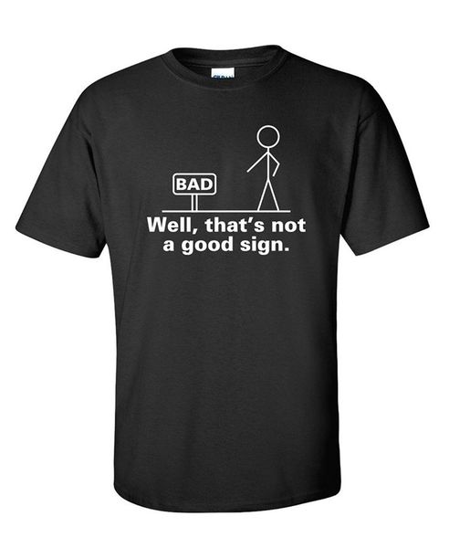 

summer style fashion swag men t shirts well that's not a good sign gift idea for friend sarcastic graphic funny t-shirt