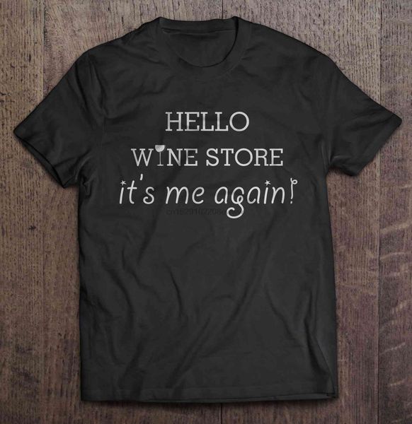 

men t shirt hello wine store it s me again women t-shirt
