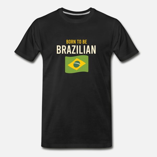 

brazil born t shirt men designing cotton euro size s-3xl outfit cute funny casual summer style kawaii shirt