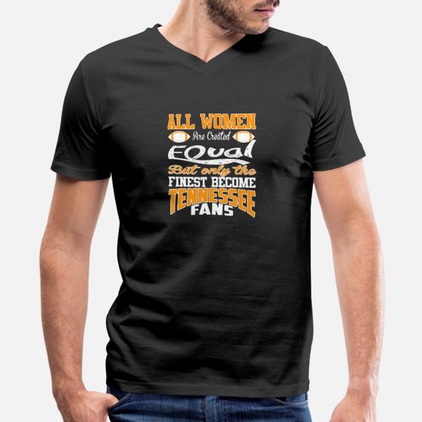 

tennessee fans all women are created equal t shirt men character short sleeve euro size s-3xl outfit crazy comical spring natural shirt