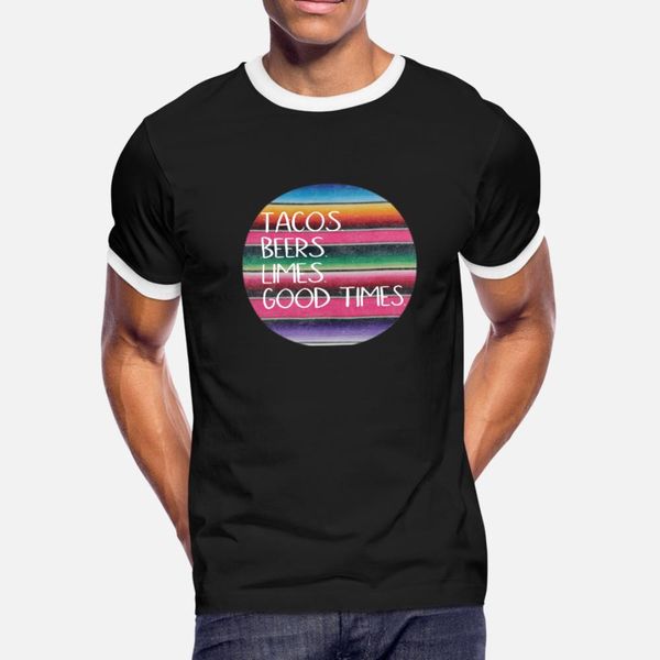 

tacos beers limes good times serape tee sw t shirt men gift 100% cotton o neck clothes gift building summer style letter