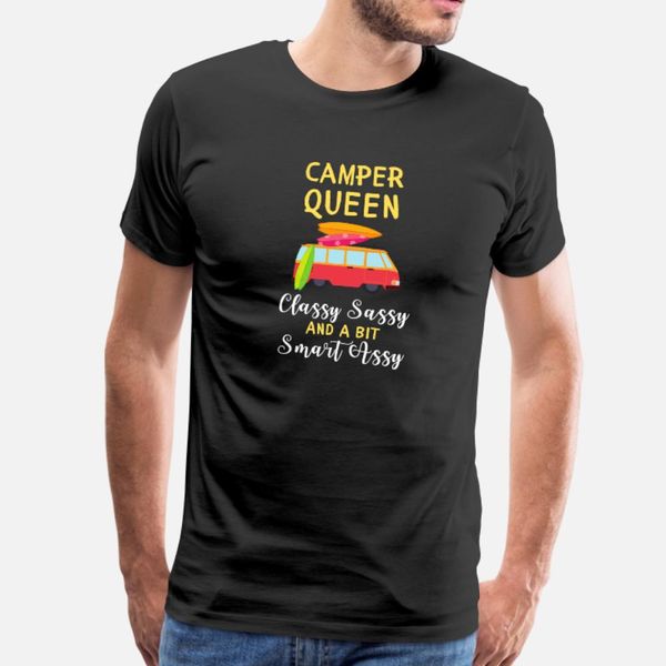

camping queen classy sassy smart assy rv t shirt men character 100% cotton euro size s-3xl natural interesting new fashion shirt
