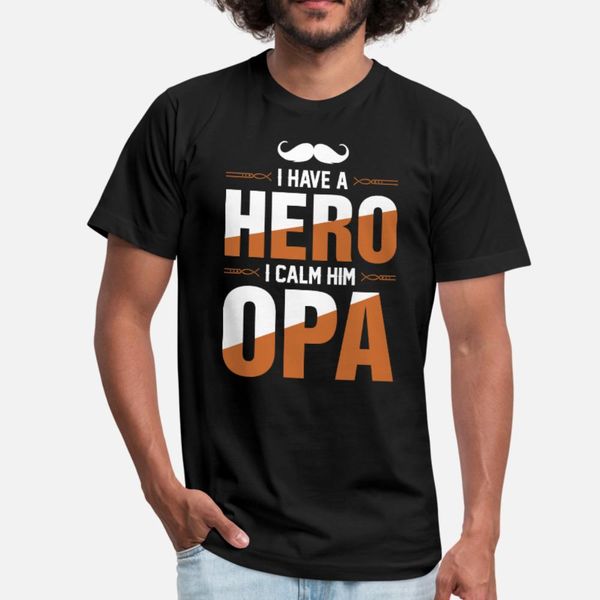 

i have a hero i call him opa t shirt men create tee shirt o-neck formal anti-wrinkle building summer style normal shirt