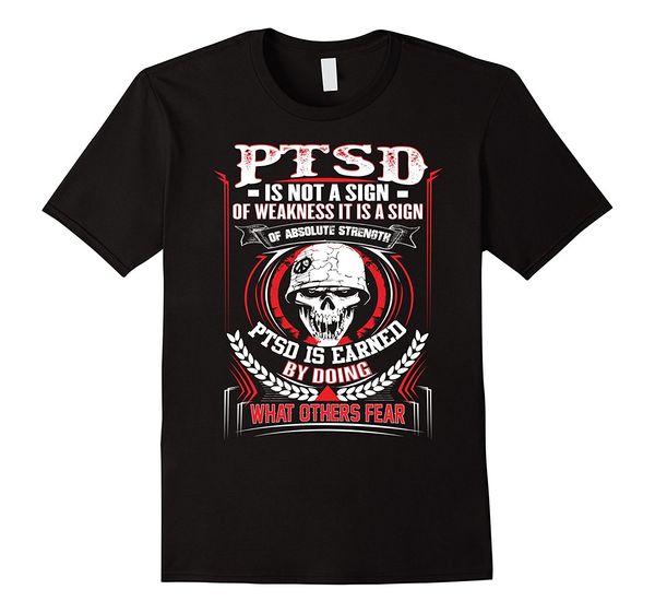 

2019 summer cool men tee shirt ptsd is not a sign of weakness ptsd military ptsd shirt funny t-shirt