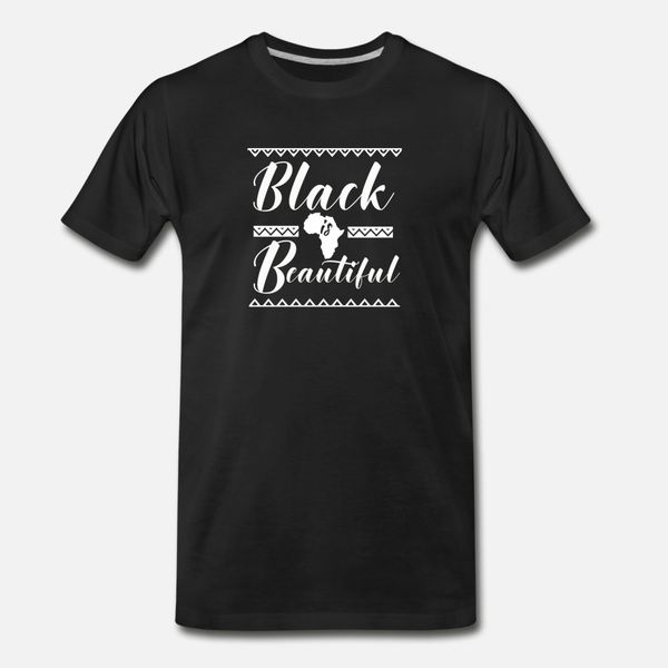 

black is beautiful t shirt men designs 100% cotton o neck clothing famous comical spring autumn natural shirt