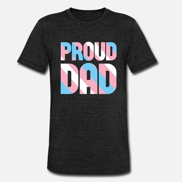 

proud dad transgender t shirt men design 100% cotton round neck unique famous fashion summer style letters shirt