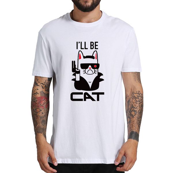 

terminator kitty t shirt funny i'll be cat t-shirt short sleeve original tshirt new arrival eu size 100% cotton tee