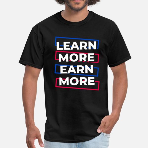 

learn more earn more lettering t shirt men custom short sleeve o-neck vintage loose fashion spring autumn outfit shirt