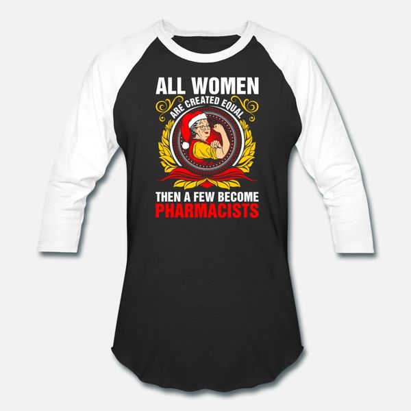 

all women are created equal then a few become phar t shirt men designer cotton s-xxxl original fit funny casual spring family shirt