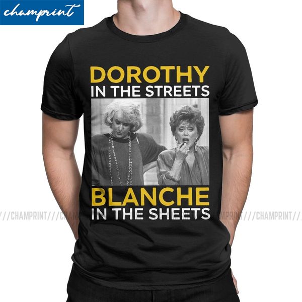 

men's t-shirt dorothy in the street blanche in the sheet leisure tee shirt golden girls 80s friend tv t shirts o neck