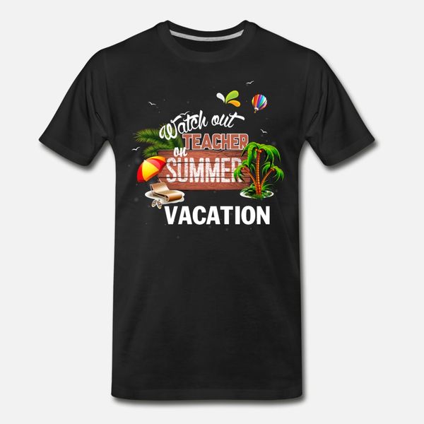 

teacher on summer vacation t shirt men create short sleeve crew neck gents graphic building summer unique shirt