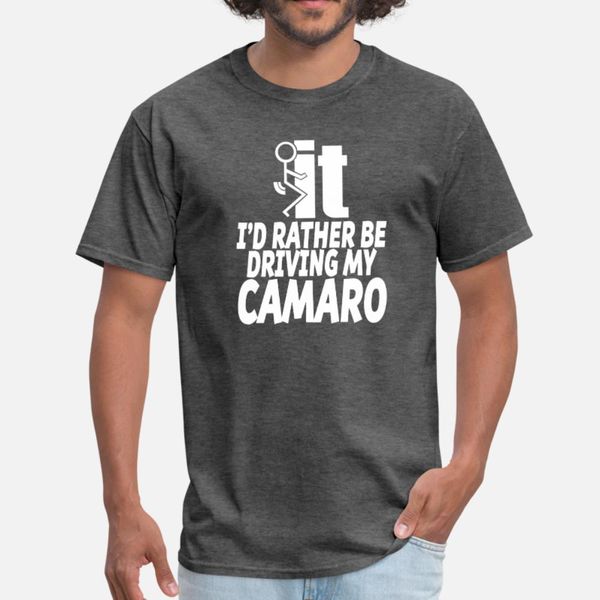 

camaro i'd rather be driving my camaro t shirt men personalized tee shirt o neck letter crazy authentic summer style novelty shirt, White;black