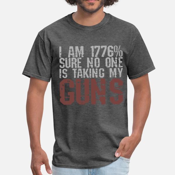

i am 1776 sure no one is talking my guns gun t shirt men create short sleeve round collar leisure interesting casual spring slim shirt