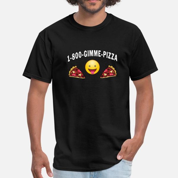 

1 800 gimme pizza mozzarella pepperoni pizzeria t shirt men designer tee shirt s-xxxl basic solid famous funny spring autumn unique shirt