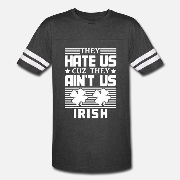 

irish they hate us cuz they ain't us irish t shirt men printing short sleeve round neck clothing anti-wrinkle building spring formal sh