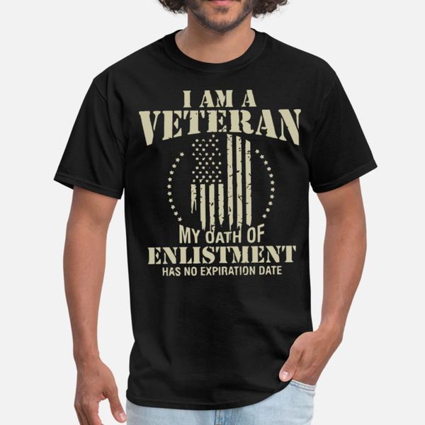 

i am a veteran my oath of enlistment has no expira t shirt men designing 100% cotton s-xxxl family fit humor summer letters shirt