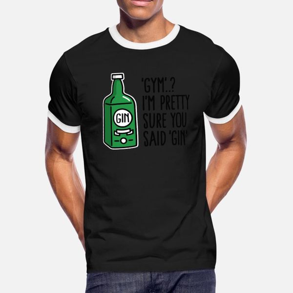 

gym i m pretty sure you said gin t shirt men create short sleeve size s-3xl standard fitness authentic summer style family shirt