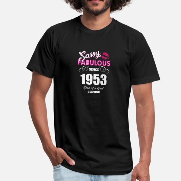 

sassy fabulous since 1953 t shirt men create cotton s-3xl homme loose comical spring natural shirt