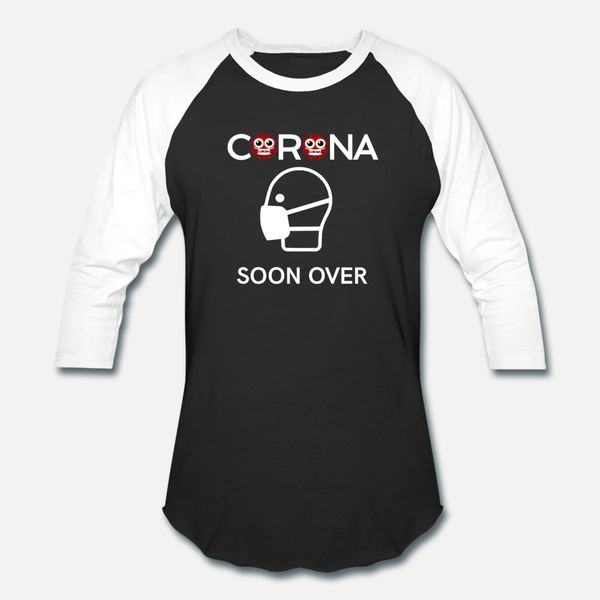

corona soon over t shirt men custom tee shirt size s-3xl unique famous basic summer style standard shirt
