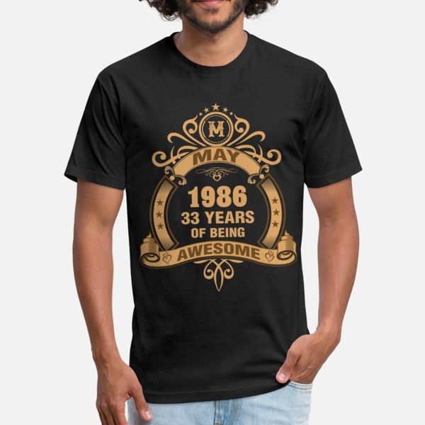 

may 1986 33 years of being awesome t shirt men customize short sleeve plus size 3xl natural loose basic summer natural shirt, White;black