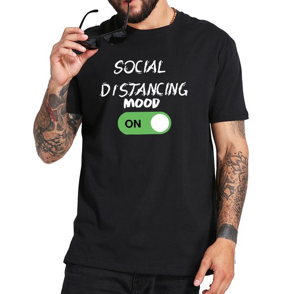 

on social distancing mode t shirt simple personal design t shirt eu size cotton cloth tee