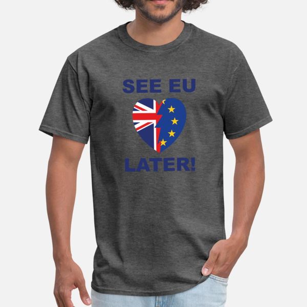 

see eu later t shirt men personalized 100% cotton euro size s-3xl formal interesting comical summer style outfit shirt