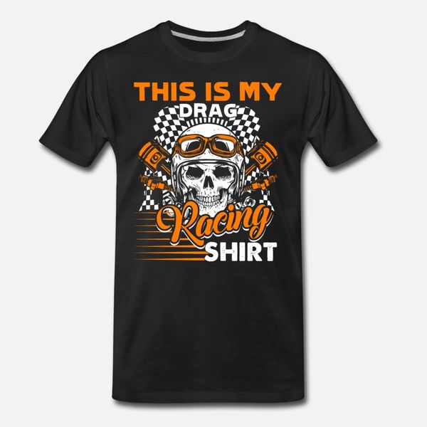 

this is my drag racing t shirt men customize short sleeve s-3xl standard loose new fashion spring autumn leisure shirt