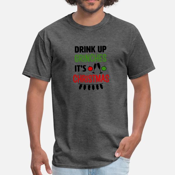 

drink up grinches it's christmas funny shirt t shirt men custom short sleeve s-3xl natural sunlight funny casual summer style formal sh