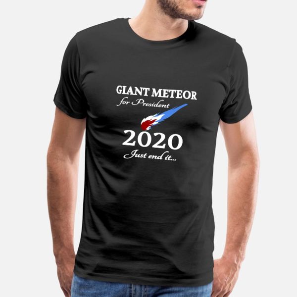 

гигантские метеор для potus 2020 t shirt men famous 100% хлопок размер евро s-3xl normal известный basic spring normal