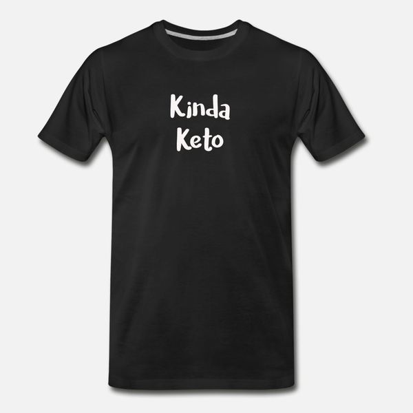 

keto kinda keto funny keto lifestyle t shirt men printing cotton o-neck leisure interesting new style summer style cool shirt