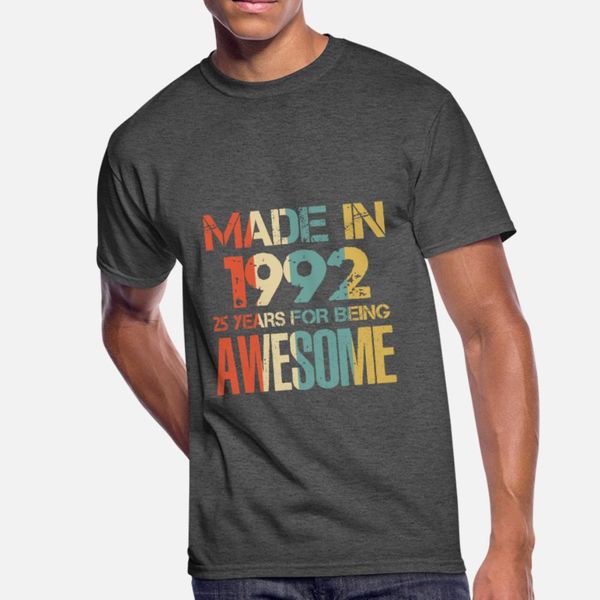 

made in 1992 26 years of awesomeness t shirt men custom short sleeve size s-3xl clothes loose humor summer style normal shirt, White;black